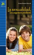 sexualidad, la. una asignatura pendiente (in Spanish)