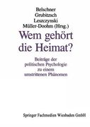 Wem Gehört Die Heimat?: Beiträge Der Politischen Psychologie Zu Einem Umstrittenen Phänomen (en Alemán)