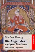 Die Augen des ewigen Bruders: und andere Legenden (German Edition)