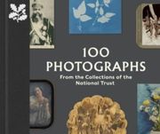 100 Photographs From the Collections of the National Trust (en Inglés)