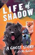 Life of Shadow