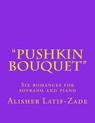 Pushkin Bouquet: Six Romances for Soprano and Piano (en Inglés)