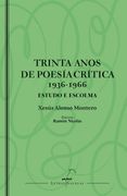 Trinta anos de poesía crítica (1936-1966). Estudo e escolma (in Galician)