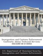 Immigration and Customs Enforcement Contracts: Ahtna Technical Services: Hscedm-08-D-00002 (en Inglés)