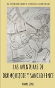 Las aventuras de Drumquijote y Sancho Fence