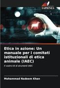 Etica in Azione: Un Manuale per i Comitati Istituzionali di Etica Animale (in Italian)