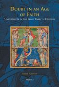 Doubt in an Age of Faith: Uncertainty in the Long Twelfth Century (en Inglés)