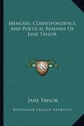 memoirs, correspondence and poetical remains of jane taylor (en Inglés)