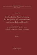 Wechselseitige Wahrnehmung der Religionen im Spätmittelalter und in der Frühen Neuzeit, Teil 1: Konzeptionelle Grundfragen und Fallstudien. Zu GöTtingen, Neue Folge) (en Alemán)