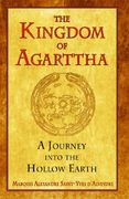 the kingdom of agarttha,a journey into the hollow earth (en Inglés)