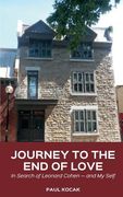 Journey to the End of Love: In Search of Leonard Cohen -- And My Self (en Inglés)