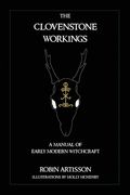 The Clovenstone Workings: A Manual of Early Modern Witchcraft (en Inglés)