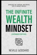 The Infinite Wealth Mindset (Extended Edition): Unveiling The Spiritual And Mental Path To Infinite Wealth (en Inglés)