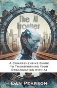AI Unleashed: Prompt Engineering and Development for Business Transformation (en Inglés)