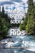 Versos Breves Sobre Rios (in Spanish)
