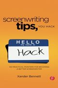 screenwriting tips, you hack,150 practical pointers for becoming a better screenwriter