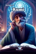 The Story of Rumi: An Inspiring Story for Kids (en Inglés)