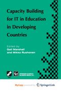 Capacity Building for IT in Education in Developing Countries. IFIP TC3 WG3.1, 3.4 & 3.5 Working Conference on Capacity Building for IT in Education in Developing Countries 19-25 August 1997, Harare, Zimbabwe (en Inglés)
