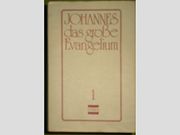Johannes, das Große Evangelium. Lorber Büchere - das Große Evangelium Johannes (in German)