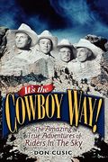 it's the cowboy way!: the amazing true adventures of riders in the sky (en Inglés)