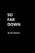 So Far Down