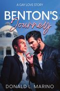 Benton's Journey: A Gay Love Story (en Inglés)