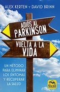 Adiós al Parkinson, Vuelta a la Vida