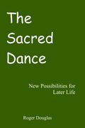 The Sacred Dance: New Possibilities for Later Life