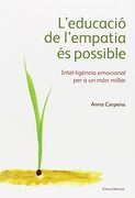 L'educació de l'empatia és possible: Intel·ligència emocional per a un món millor (Educació i família)