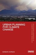 Urban Planning for Climate Change (Routledge Advances in Climate Change Research) (en Inglés)