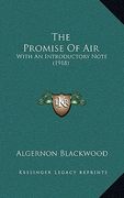 the promise of air: with an introductory note (1918)