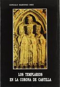 Los templarios en la Corona de Castilla (Colección "Piedras angulares")