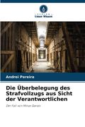 Die Überbelegung des Strafvollzugs aus Sicht der Verantwortlichen (en Alemán)