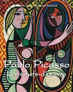 Pablo Picasso les Chefs-D’Œuvre (in French)