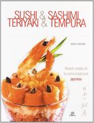 Sushi And Sashimi And Teriyaki And Tempura,nuevas Recetas De La Cocina Tradicional Japonesa
