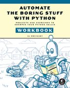 Automate the Boring Stuff with Python Workbook: Projects and Exercises to Sharpen Your Python Skills (en Inglés)
