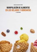 Manipulación de Alimentos en los Helados y Horchatas-2 Edición