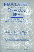 regulation and the reagan era: politics, bureaucracy and the public interest (en Inglés)