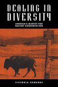 Dealing in Diversity: America's Market for Nature Conservation (en Inglés)