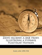 Z IV Hlubiny; A Jin Prosy. Illustroval a Vypravil Vlastislav Hofman