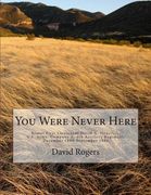 You Were Never Here: Brevet First Lieutenant David A. Hocroft, U.S. Army, Company A, 4th Artillery Regiment, December 1880-September 1884-B (en Inglés)