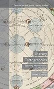 Literary Cartographies: Spatiality, Representation, and Narrative (Geocriticism and Spatial Literary Studies) (en Inglés)