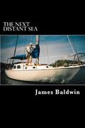 The Next Distant Sea: The 28-foot Sailboat Atom Continues Her Second Circumnavigation (en Inglés)