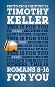 Romans 8-16 for you (en Inglés)