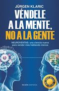 Véndele a la Mente, no a la Gente (in Spanish)