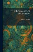 The Romance of Evolution: The Outline of Knowledge (en Inglés)