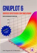 Gnuplot 6. Gráficos sofisticados com simplicidade (en Portugués)