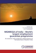 MGNREGA of India - World's largest employment guarantee programme: An economic study  conducted in Mysore District of Karnataka State in Southern India
