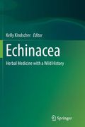 Echinacea: Herbal Medicine with a Wild History (en Inglés)