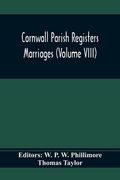 Cornwall Parish Registers. Marriages (Volume Viii) (en Inglés)